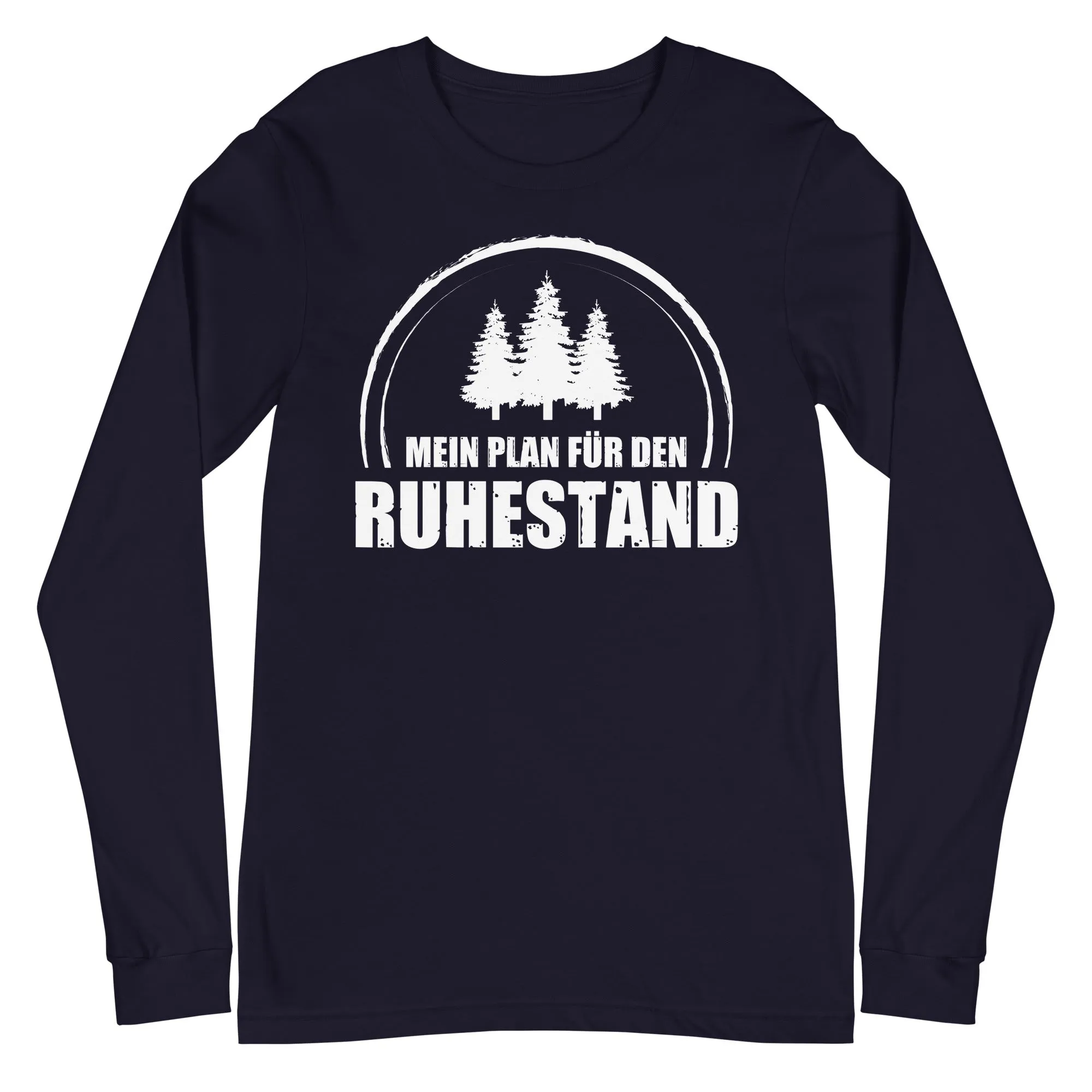 Mein Plan Fur Den Ruhestand 3 - Longsleeve (Unisex)