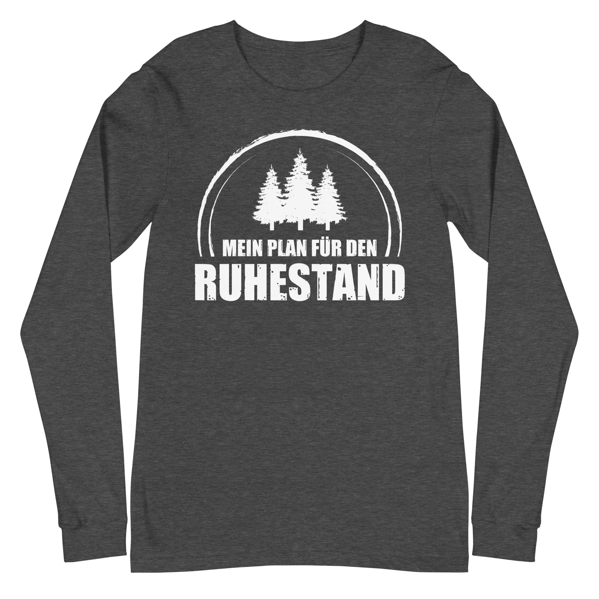 Mein Plan Fur Den Ruhestand 3 - Longsleeve (Unisex)