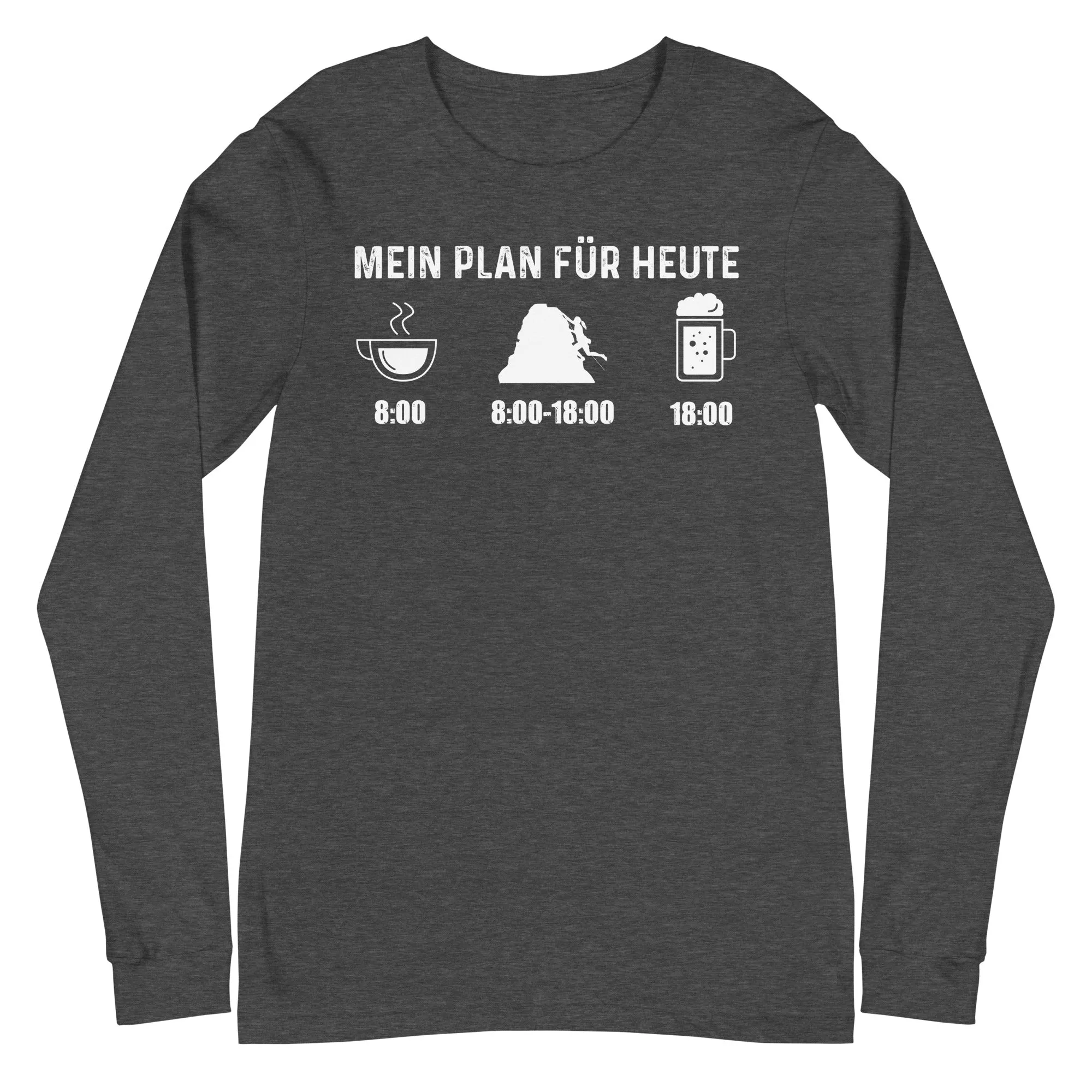 Mein Plan Für Heute 1 - Longsleeve (Unisex)