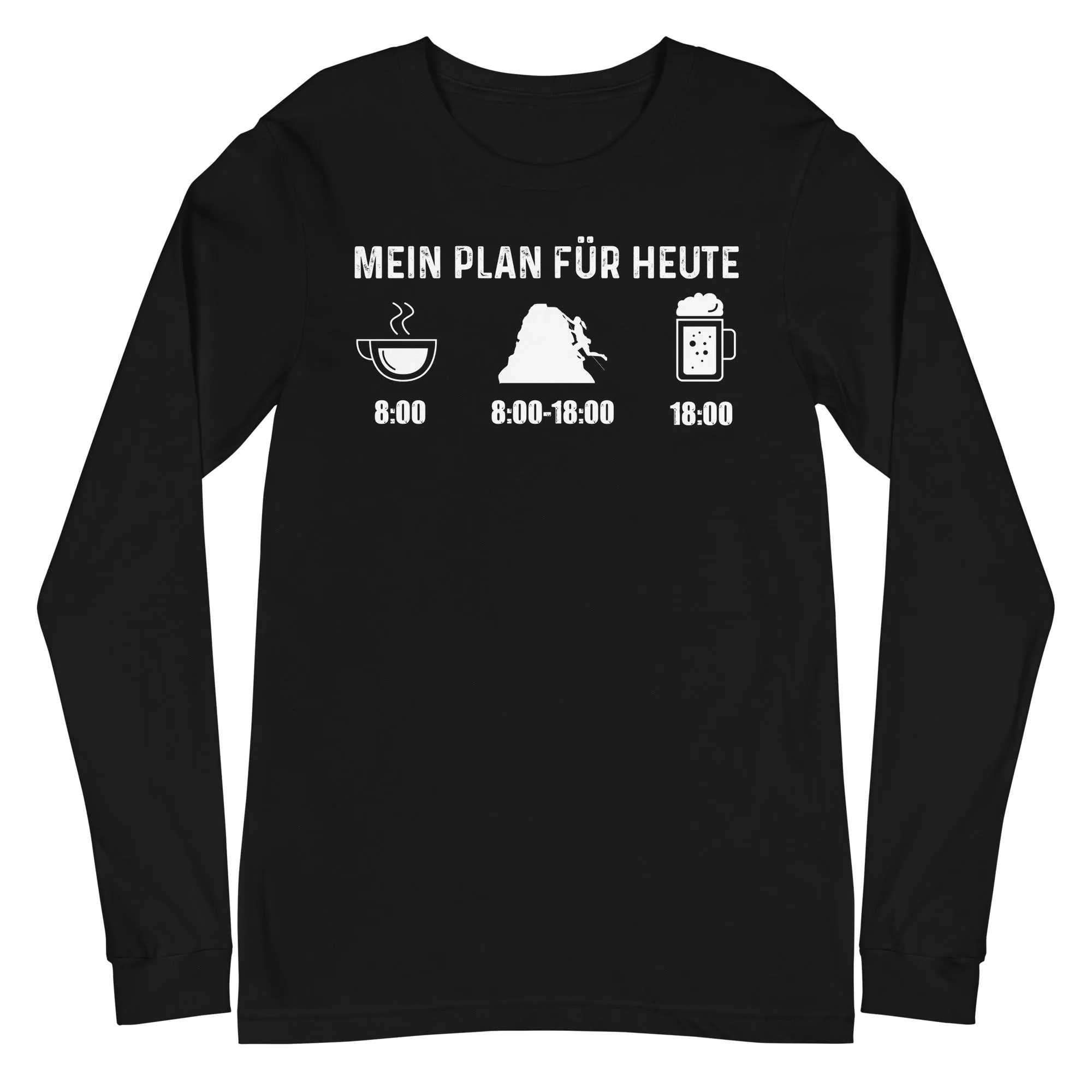 Mein Plan Für Heute 1 - Longsleeve (Unisex)